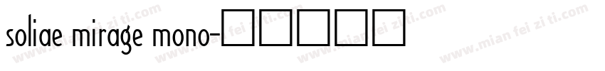 soliae mirage mono字体转换